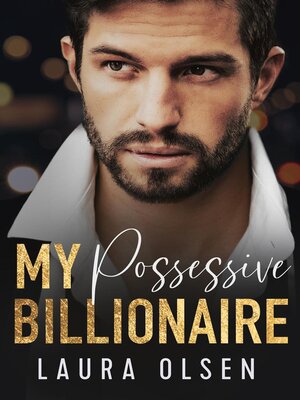 cover image of My Possessive Billionaire